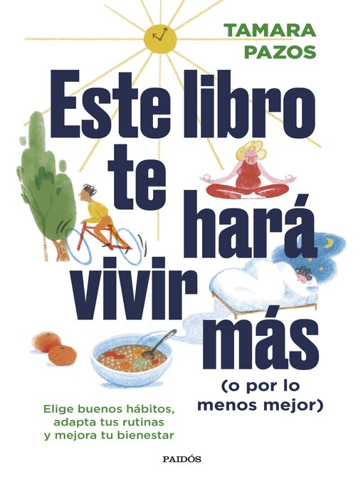 Title details for Este libro te hará vivir más (o por lo menos mejor) by Tamara Pazos - Available
